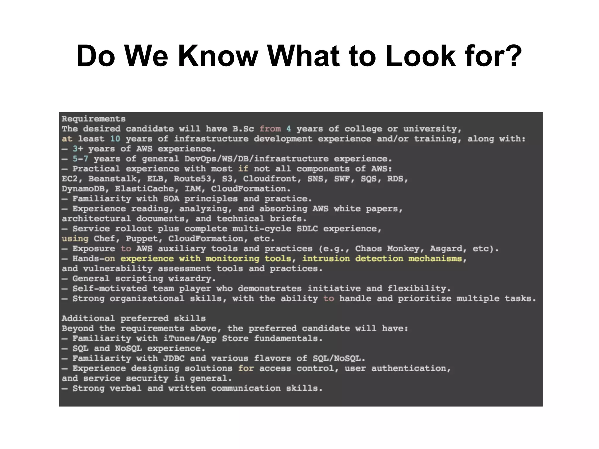 Do We Know What to Look for?
 