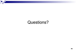 Questions?




             58
 
