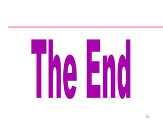 30
The End
 