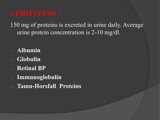 b. TUBULAR :
 Loss of small amount of urinary protein that would
otherwise be largely reabsorbed.
 These proteins are us...