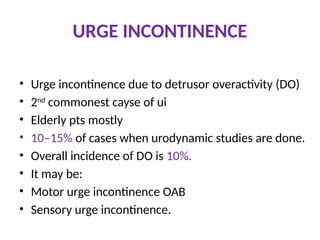 Urinary-incontenince.pptx urge and stress incontinence | PPTX