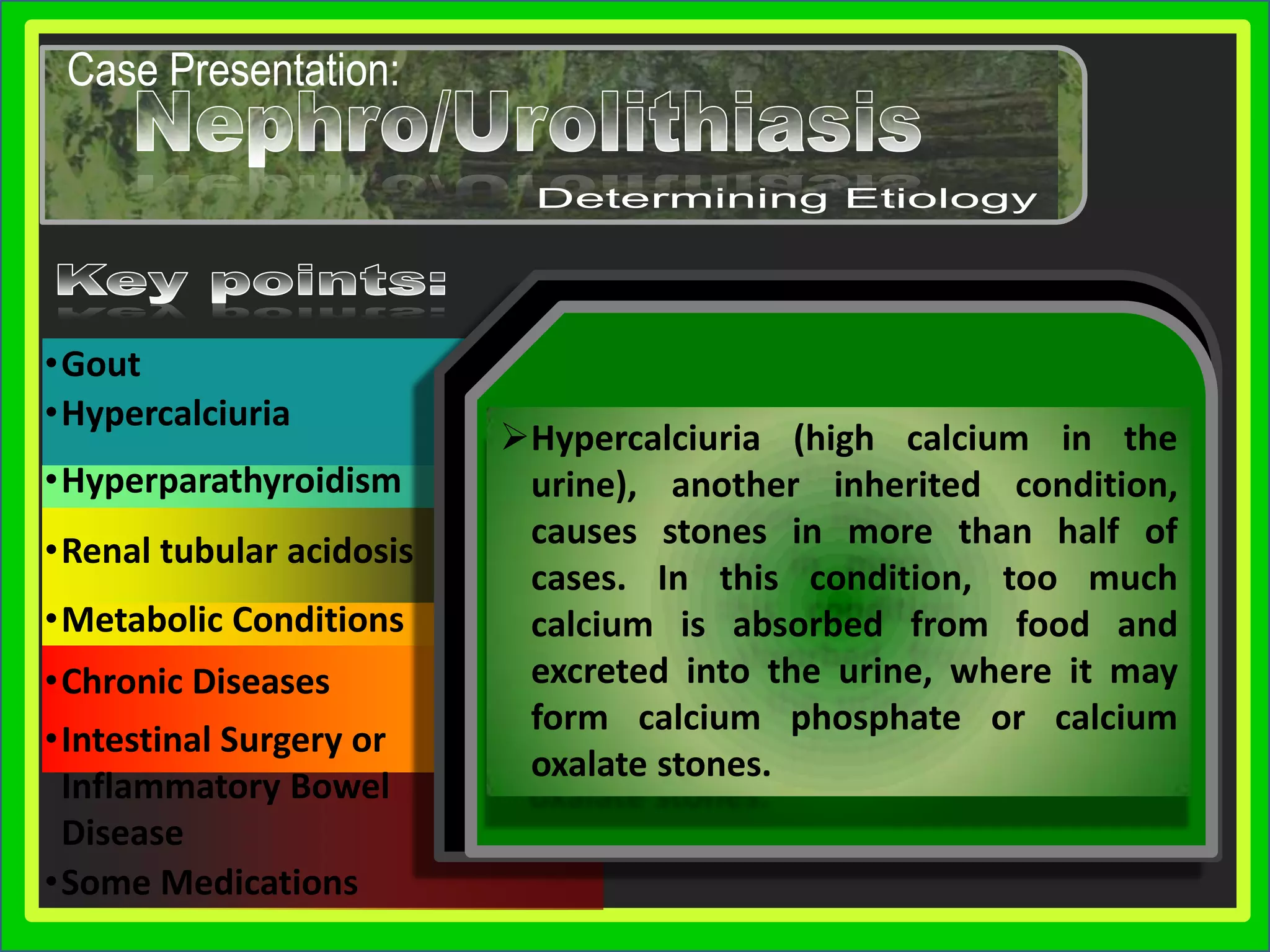 Excess of stone forming substance