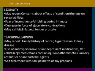  May exhibit:Elevated BP (renal effects of advanced enlargement) 