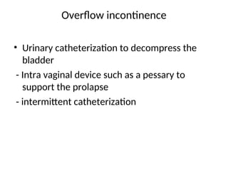 Overflow Incontinence Algorithm URINARY INCONTINENCE DIAGNOSIS AND MANAGEMENT.ppt