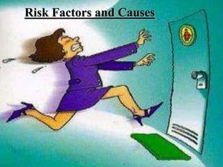 Risk Factors and Causes
 