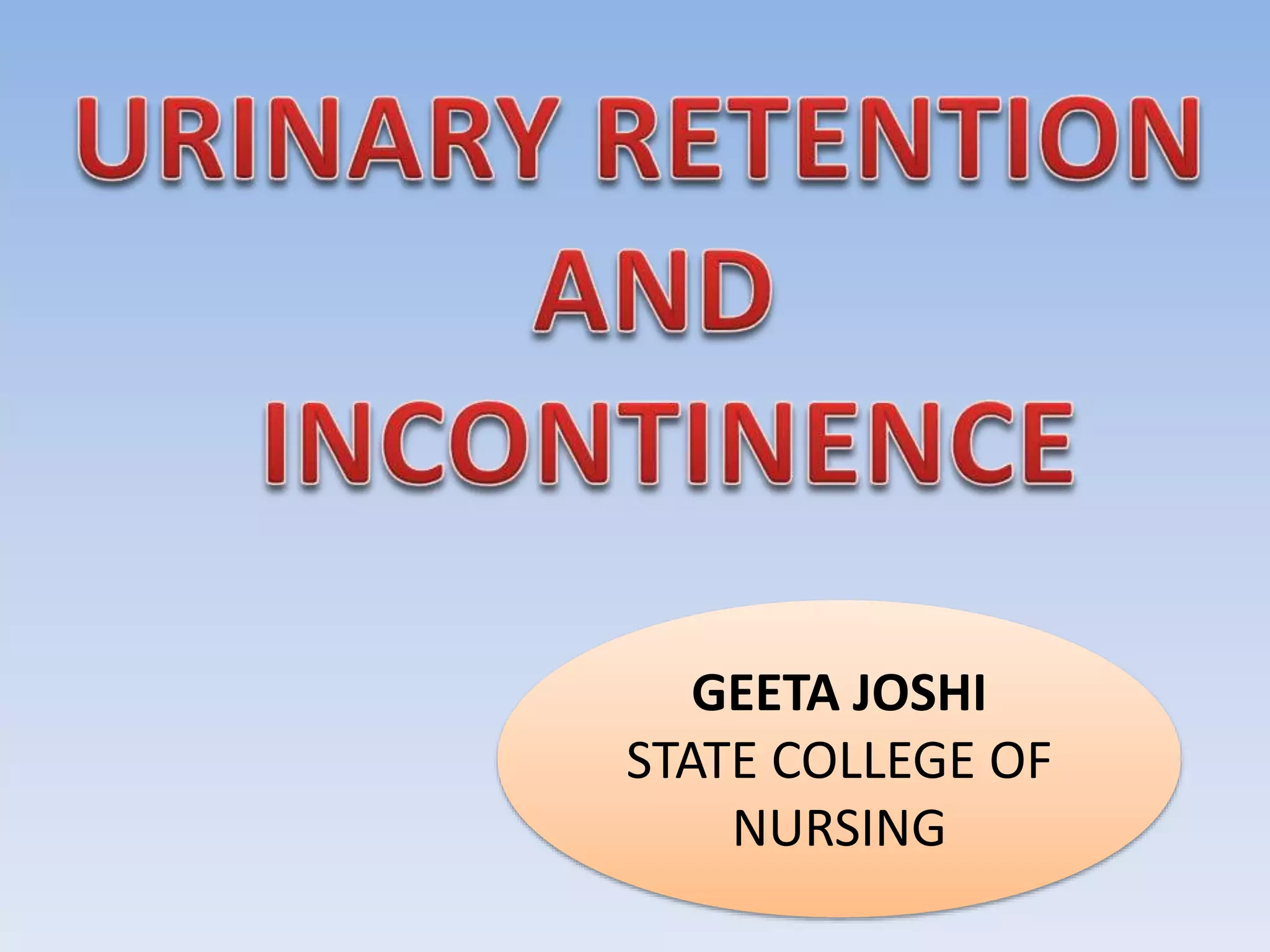 Urinary retention and incontinence | PPTX