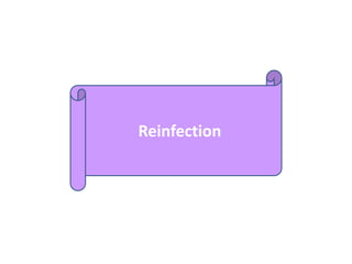 Reinfection
 