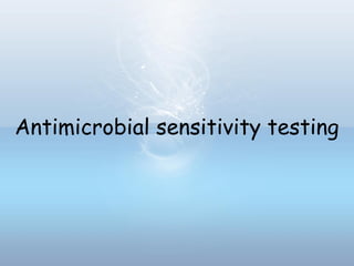 Antimicrobial sensitivity testing
 