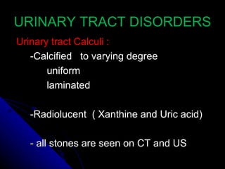 URINARY TRACT DISORDERS ,[object Object],[object Object],[object Object],[object Object],[object Object],[object Object]