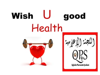 Wish   U    good
   Health
 