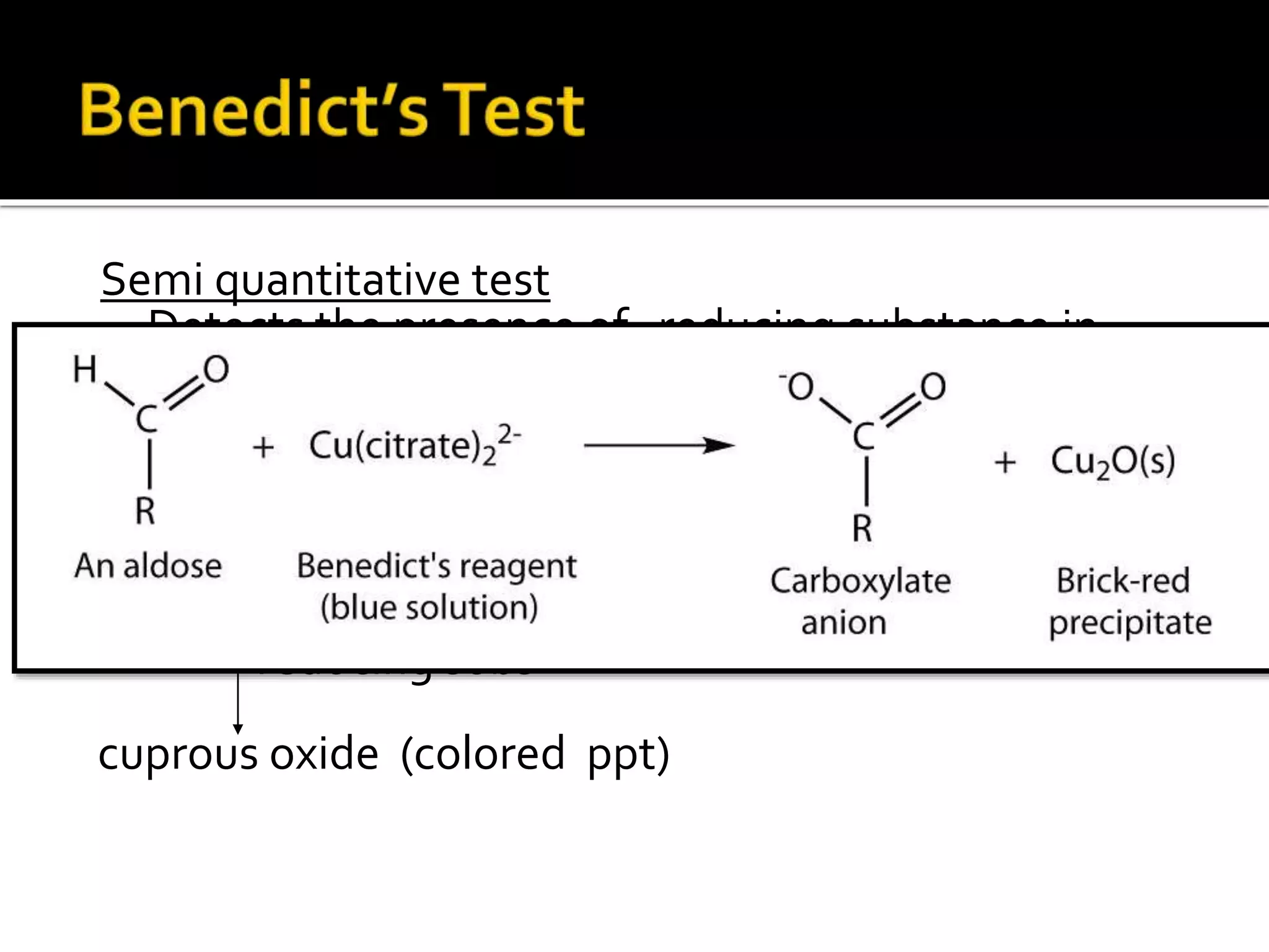 Semi quantitative test
Detects the presence of reducing substance in
urine
Non specific test for reducing substances
Principle
cupric hydroxide
reducing subs
cuprous oxide (colored ppt)
 