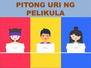 Pitong Uri ng pelikula.pptx katangian ng Pelikula | PPTX