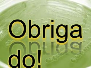Obriga
do!
 