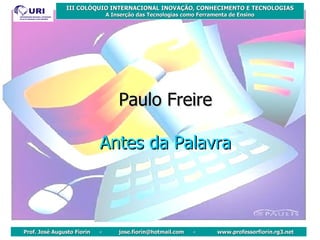 Paulo Freire Antes da Palavra 