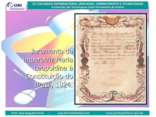 Juramento da imperatriz Maria Leopoldina à Constituição do Brasil, 1824. 