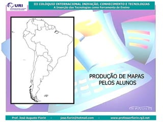 PRODUÇÃO DE MAPAS  PELOS ALUNOS 