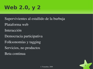 Web 3.0: ¿? El ”nuevo web” es una red de comunicación multisensorial, una matriz de diálogos, está centrado en el usuario 