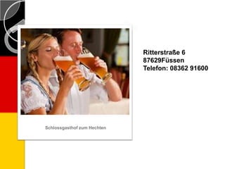 Ritterstraße 6
87629Füssen
Telefon: 08362 91600
Schlossgasthof zum Hechten
 