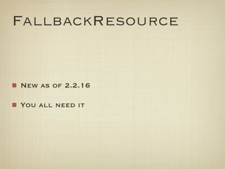FallbackResource


New as of 2.2.16

You all need it
 