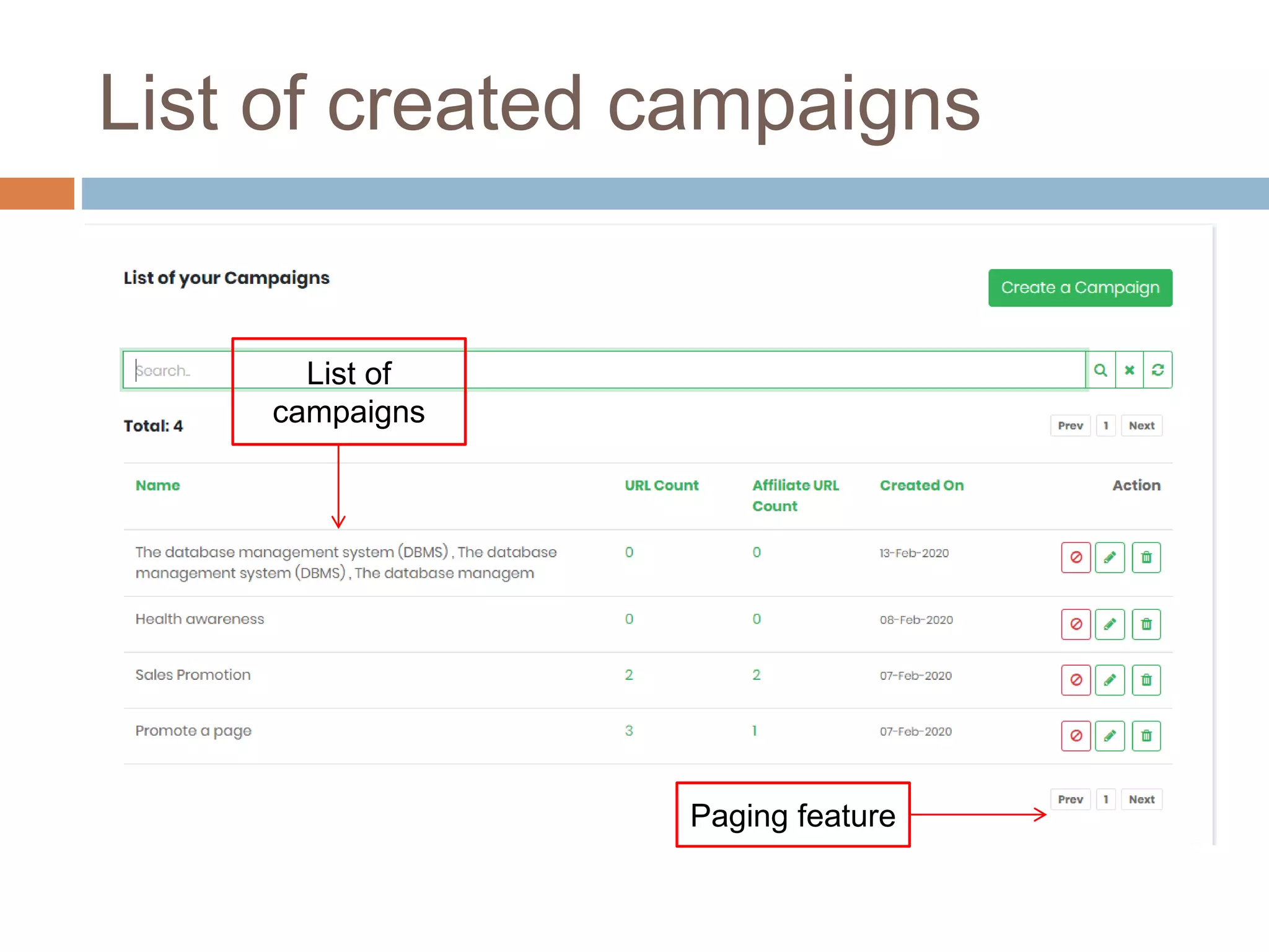 List of created campaigns
Paging feature
List of
campaigns
 