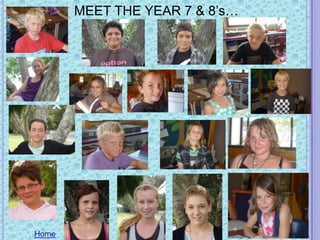 MEET THE YEAR 7 & 8’s…




Home
 
