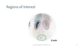 Regions of Interest
17
Dept of Urology, GRH and KMC, Chennai.
 