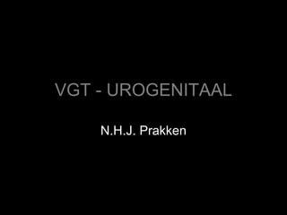 VGT - UROGENITAAL N.H.J. Prakken 