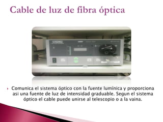Comunica el sistema óptico con la fuente lumínica y proporciona asi una fuente de luz de intensidad graduable. Segun el sistema óptico el cable puede unirse al telescopio o a la vaina.Cable de luz de fibra óptica