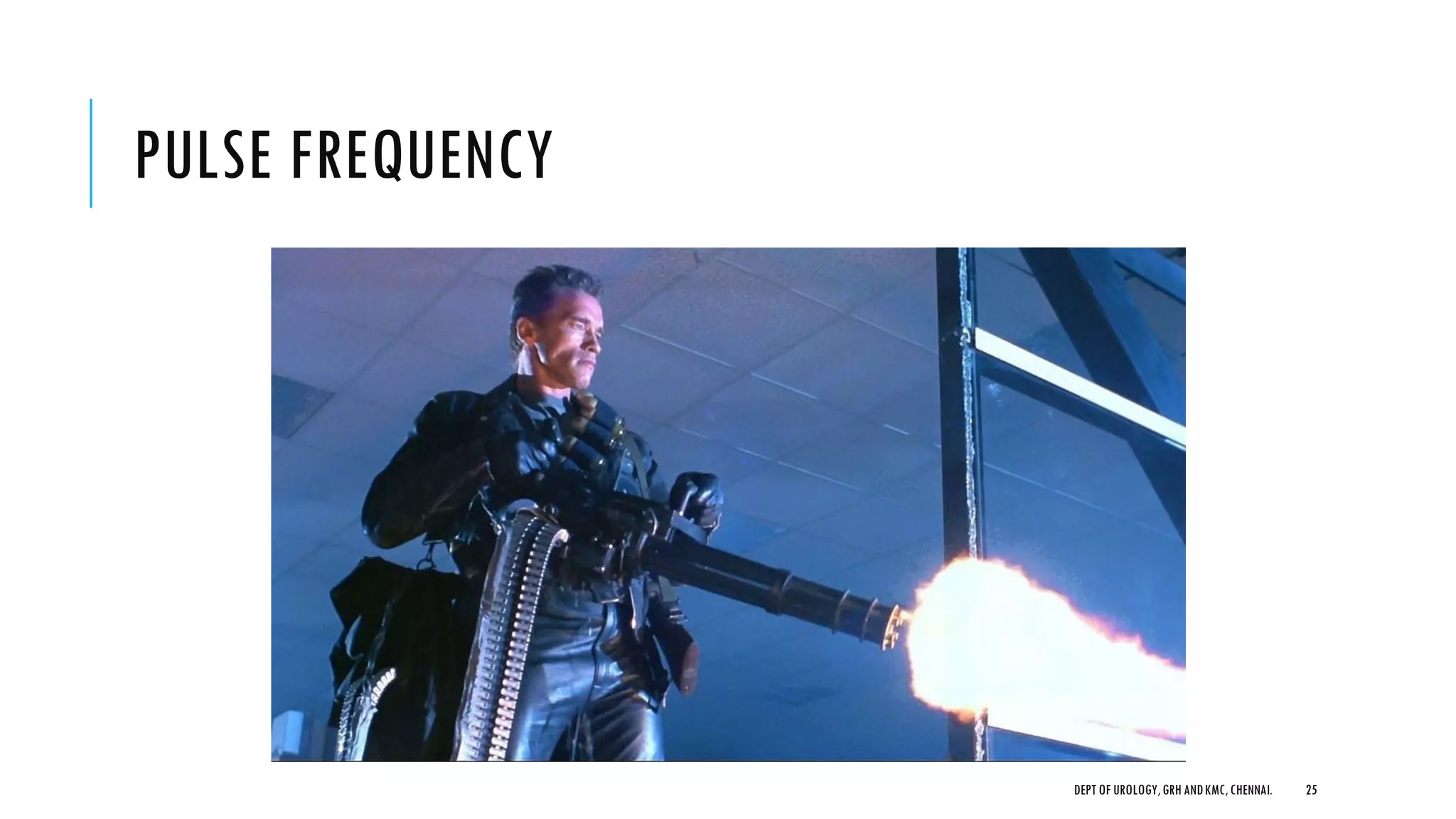 PULSE FREQUENCY
25
DEPT OF UROLOGY,GRH ANDKMC,CHENNAI.
 