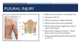 PLEURAL INJURY
 Make the tract lateral to mid scapular line
 Stay below 10th rib
 Perform puncture in deep expiration
 Minimize size of the tract as possible
 Check Costo-phrenic angle at the end of
supra costal access
 Pleural fluid collection if occurs – Chest
drain at the end of the procedure
 Thoracoscopically guided access superior
to 10th rib
137
DEPT OF UROLOGY, GRH AND KMC, CHENNAI.
 