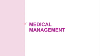 MEDICAL
MANAGEMENT
 