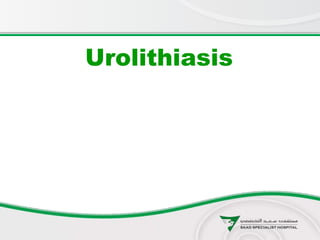 Urolithiasis
 
