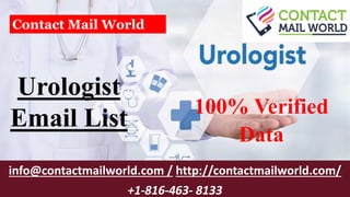 Urologist
Email List
info@contactmailworld.com / http://contactmailworld.com/
+1-816-463- 8133
Contact Mail World
100% Verified
Data
 