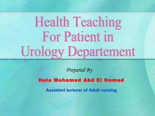 Prepared By
Hala Mohamed Abd El Hamed

  Assistant lecturer of Adult nursing
 