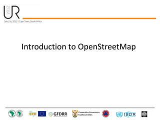 Introduction to OpenStreetMap
 