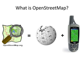 What is OpenStreetMap?
 