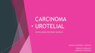 CARCINOMA
UROTELIAL
 
