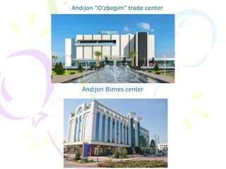 Andijon “O'zbegim” trade center
Andijon Biznes center
 