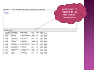oresVerificamos el registro de los tres nuevos proveedores