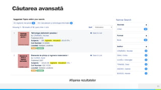 NAME OR LOGO
Căutarea avansată
Afișarea rezultatelor
11
 