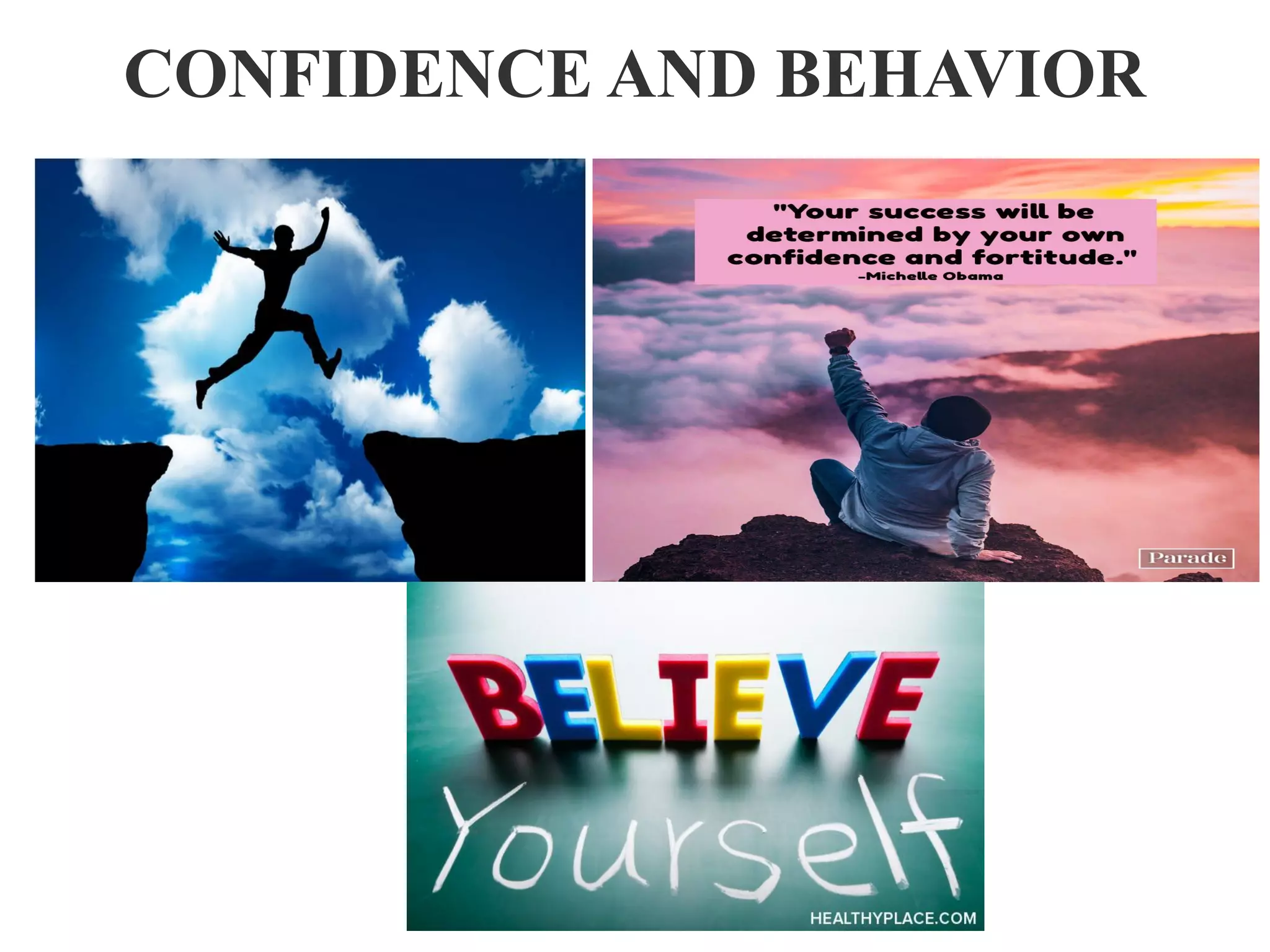 CONFIDENCE AND BEHAVIOR
 