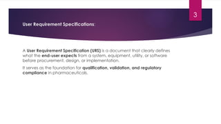 Comprehensive Guide to Pharmaceutical Qualification and URS | PPTX