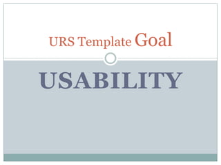 USABILITY URS Template Goal 