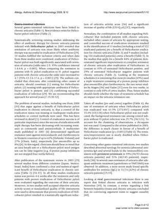 Allergy, Asthma & Clinical Immunology 2009, 5:10                                    http://www.aacijournal.com/content/5/1/10



Gastro-intestinal infections                                     tion of urticaria activity score [36] and a significant
Several gastro-intestinal infections have been linked to         increase of quality of life (CU-Q2ol) [37], respectively.
chronic urticaria (Table 1). Best evidence exists for Helico-
bacter pylori infection (Table 2).                               Nowadays, the combination of all studies regarding Heli-
                                                                 cobacter that included patients with chronic urticaria,
Systematically reviewing existing studies addressing the         excluded other causes of urticaria by appropriate testing,
effect of antibiotic therapy for chronic urticaria patients      and controlled success of eradication treatment resulted
infected with Helicobacter pylori in 2003 revealed that          in the identification of 13 studies (including a total of 322
resolution of urticaria was more likely when antibiotic          eradicated patients) pro a benefit of Helicobacter eradica-
therapy was successful in eradication of Helicobacter [29].      tion for chronic urticaria (Table 2) and 9 studies (includ-
10 studies fulfilled the inclusion criteria and when data        ing 164 eradicated patients) contra a benefit (Table 3). In
from these studies were combined, eradication of Helico-         the studies that apply for a benefit 84% of patients dem-
bacter pylori was both significantly associated with remis-      onstrated significant improvement or complete remission
sion of urticaria (odds ratio 2.9, 95% confidence interval       of chronic urticaria after eradication of Helicobacter, in
1.4-6.8; p = 0.005). When comparing the remission in             contrast to 45% of untreated Helicobacter positive, and
patients with H. pylori eradication to H. pylori negative        29% of untreated Helicobacter negative patients with
patients with chronic urticaria the odds ratio increased to      chronic urticaria (Table 2). Looking at the treatment
4.7 (95% CI 2.6-17.6, p = 0.001) [29]. The authors con-          schedules it is interesting that most pro studies (69%) used
cluded that clinicians, after considering other causes of        a triple treatment consisting of a proton pump inhibitor
urticaria, should constitute (1) testing for Helicobacter        plus amoxicillin plus clarithromycin, the two newer stud-
pylori; (2) treating with appropriate antibiotics if Helico-     ies by Magen [36] and Yadav [37] even for two weeks, in
bacter pylori is present; and (3) confirming successful          contrast to only 44% of contra studies. Thus, future studies
eradication of infection [29]. We are recommending this          should clarify whether the type of treatment schedule has
approach for several years [7,19,30-32].                         an impact on the urticaria remission rate.

The problem of several studies, including one from 2008          Taken all studies (pro and contra) together (Table 4), the
[33] that argue against a benefit of Helicobacter pylori         rate of remission of urticaria when Helicobacter pylori
eradication in chronic urticaria, is, that a control of the      was eradicated was 61.5% (275/447) compared with
eradication status was missing or inadequate eradication         33.6% (43/128) when Helicobacter pylori was not eradi-
schedules or control methods were used. This has been            cated; the background remission rate among control sub-
reviewed in detail [1]. Control of eradication success is of     jects without H pylori infection was 29.7% (36/121). To
particular importance since the success of eradication with      account for the clustering of observations, a chi-square
triple therapy has been decreasing with increasing resist-       test was used. Compared to the review published in 2003,
ance to commonly used antimicrobials. A multicenter              the difference is much clearer in favour of a benefit of
study published in 2001 [4] demonstrated significant             Helicobacter eradication (p < 0.001) (Table 4). The remis-
resistance rates against metronidazole and clarithromycin        sion/improvement rate is nearly doubled when Helico-
in Western countries of up to 62% (Helsinki, Finland) and        bacter pylori is eradicated.
27% (Chieti, Italy), respectively (for amoxicillin up to
8%) [4]. In this regard, clinicians should bear in mind that     Concerning other gastro-intestinal infections, two studies
an urea breath test or a Helicobacter pylori stool antigen       described abnormal serology for yersinia (abnormal anti-
test can be false negative (e.g. if proton pump inhibitors       yersinia-IgA and several bands in the immunoblot) con-
are not stopped four weeks before).                              sistent with persistent yersiniosis in 39% (36/93 chronic
                                                                 urticaria patients) and 31% (46/145 patients), respec-
After publication of the systematic review in 2003 [29]          tively [38]. In several cases remission of urticaria after ade-
several studies from different countries (Japan, Mexico,         quate antibiotic treatment (quinolones or TMP/SMX) was
Israel, India) have confirmed a clear and statistical signif-    observed. In addition, a more recent study found specific
icant benefit of Helicobacter eradication in chronic urti-       antibodies for yersinia (IgG) in 31/74 (42%) of chronic
caria (Table 2) [34-37]. In all these studies eradication        urticaria patients [19,33].
status was proven 4-6 weeks after the treatment and only
patients with proven eradication of Helicobacter pylori          Looking at viral gastrointestinal infections there is one
were evaluated regarding the outcome of their urticaria.         report that linked chronic urticaria to infection with
Moreover, in two studies well-accepted objective urticaria       Norovirus [39]. In contrast, a review regarding a link
activity scores or standardized quality of life instruments      between hepatitis viruses and chronic urticaria concluded
were used to demonstrate that proven eradication of Heli-        that no convincing argument exists to suggest causality
cobacter pylori resulted in a statistically significant reduc-   [40].


                                                                                                                      Page 4 of 12
                                                                                                (page number not for citation purposes)
 