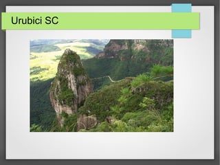 Urubici SC
 