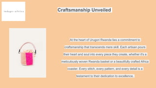 Urugori Rwanda: The Heartbeat of Artisan Craftsmanship | PPTX | Design