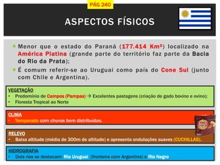 Menor que o estado do Paraná (177.414 Km²) localizado na América Platina (grande parte do território faz parte da Bacia d...