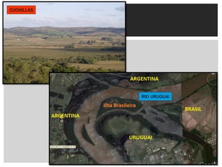 CUCHILLAS 
RIO URUGUAI  