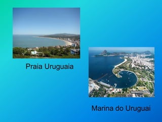 Praia UruguaiaMarina do Uruguai