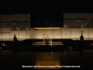 Mausoleu del General Artigas( Plaza Independencia) 